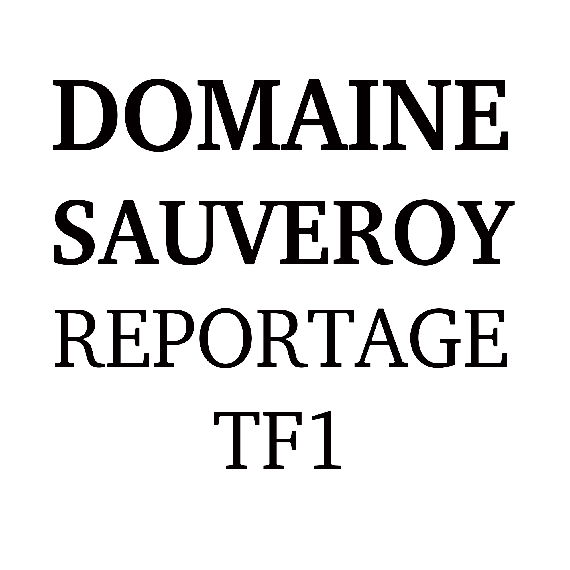 Domaine Sauveroy, reportage TF1